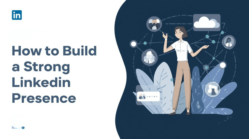 how to build linkedin presence